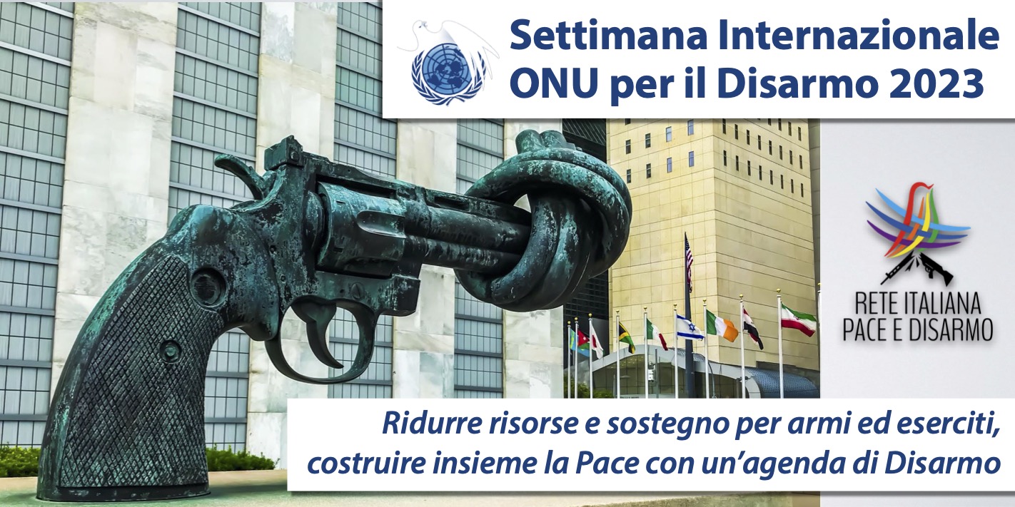 Settimana Internazionale ONU per il Disarmo 2023 - Rete Italiana Pace e  Disarmo