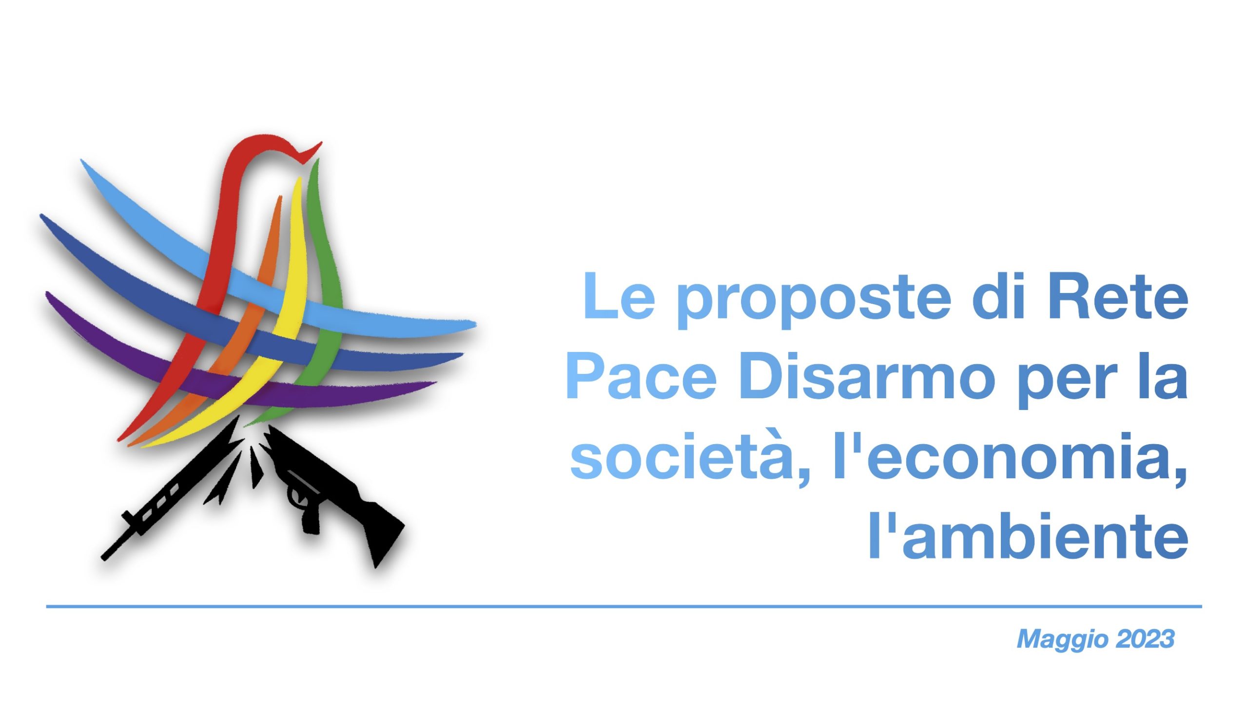 Le proposte di Rete Pace Disarmo per la società, l’economia, l’ambiente