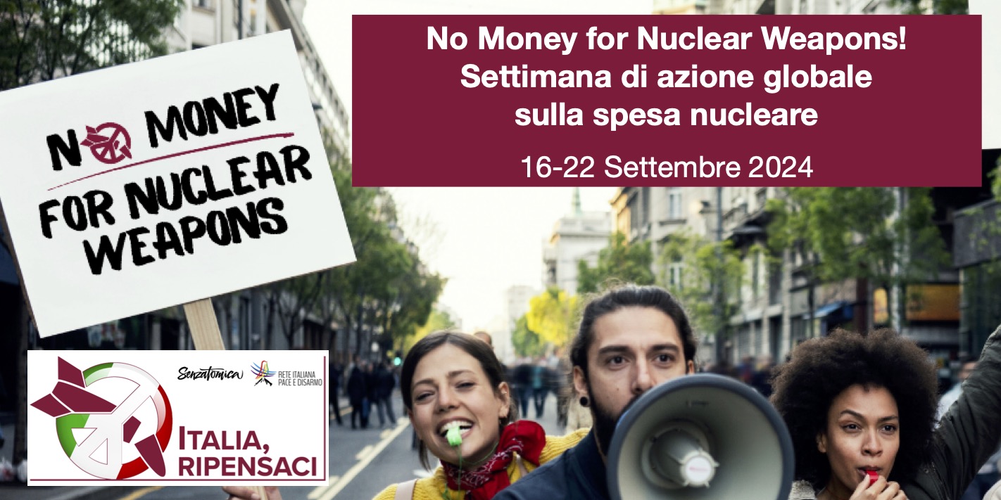 No Money for Nuclear Weapons! Settimana di azione globale sulla spesa nucleare