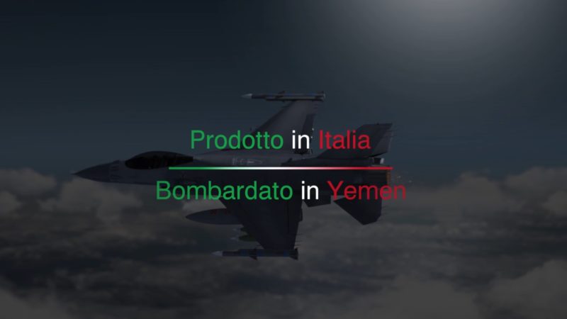 “Prodotto in Italia, bombardato in Yemen”. Le responsabilità di Governo e aziende.