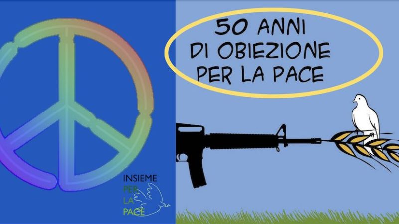 50 anni di obiezione per la Pace