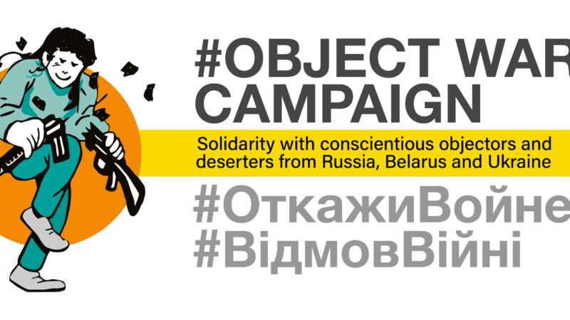 #ObjectWarCampaign: una giornata per la protezione degli obiettori di coscienza russi, bielorussi e ucraini