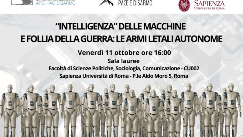 “Intelligenza” delle macchine e follia della guerra. Le armi letali autonome