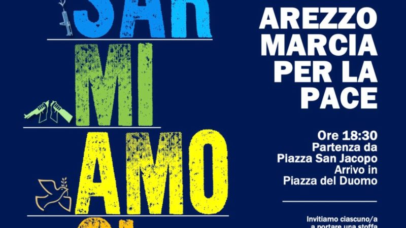 Disarmiamoci: Arezzo Marcia per la Pace